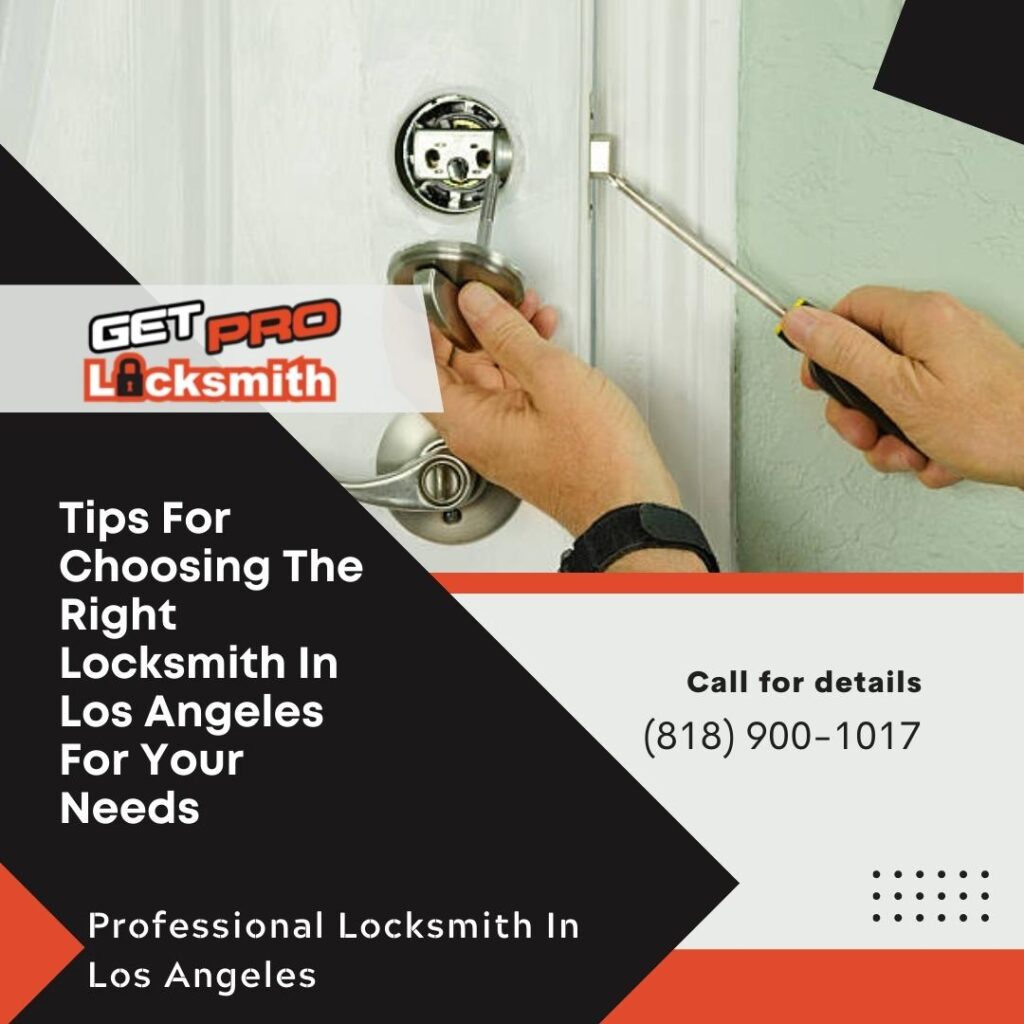 Tips For Choosing The Right Locksmith In Los Angeles For Your Needs